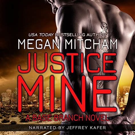 Justice Mine The Base Branch Series Book 2 Audible Audio