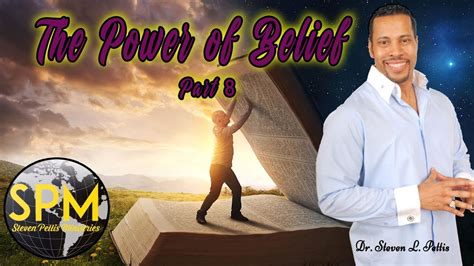 The Power Of Belief Part 8 Youtube
