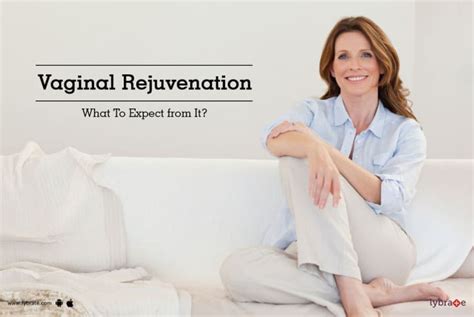 Vaginal Rejuvenation What To Expect From It By Dr Deepa Ganesh