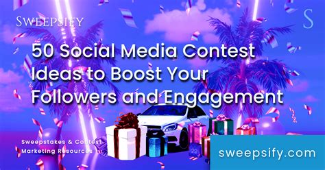 50 Social Media Contest Ideas To Boost Your Followers And Engagement In