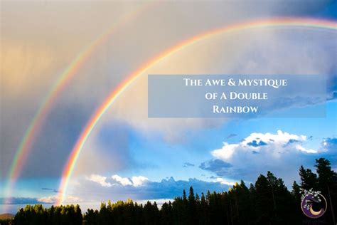 Spiritual Meaning Of A Double Rainbow Wise Living Institute