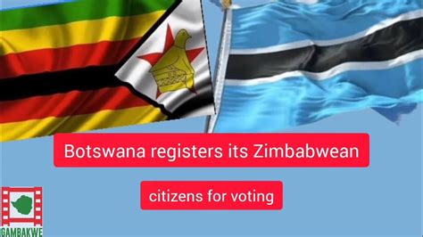 Botswana Registers Its Zimbabwean Citizens For Voting Youtube