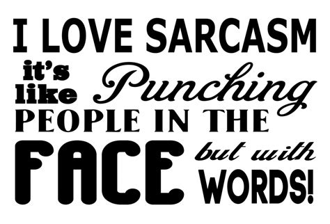 Free Sarcasm SVG File | I love sarcasm, Svg quotes, Funny ...