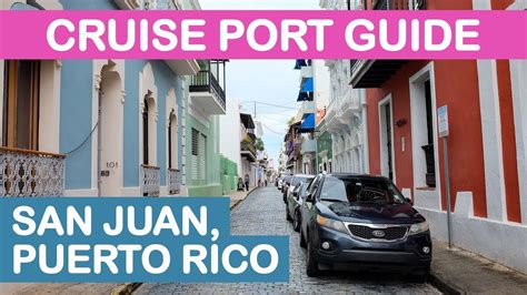 San Juan Puerto Rico Cruise Port Guide Tips And Overview Youtube