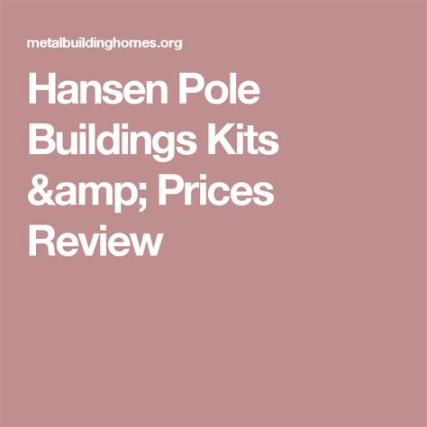 Hansen Pole Buildings Kits And Prices Review Pole Building Kits Pole