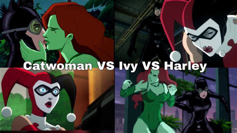 Harley Quinn Vs Catwoman Vs Poison Ivy Batman Hush Animated Hd