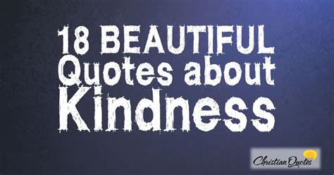 18 Beautiful Quotes About Kindness