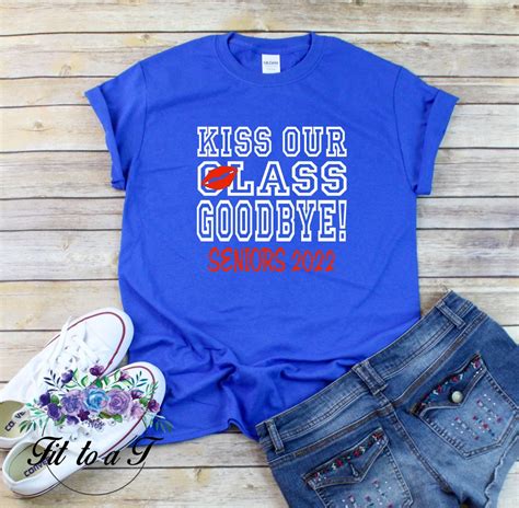 Kiss Our Class Goodbye Senior T Shirt 2022 Graduation Etsy