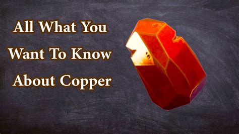 Interesting Facts About Copper Youtube