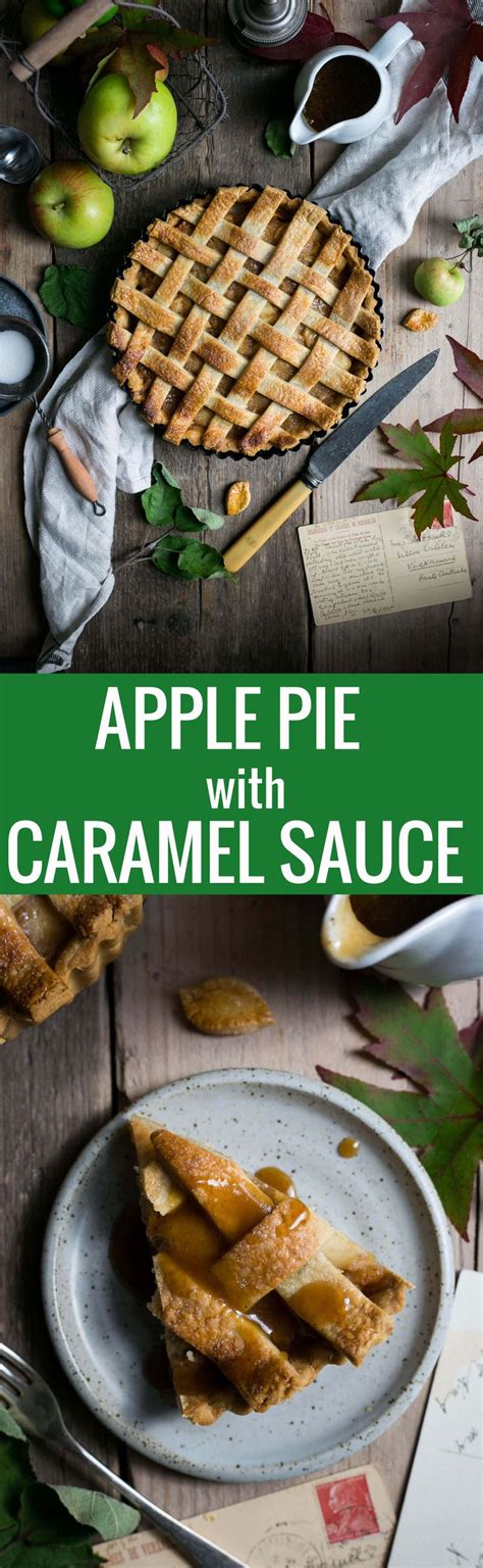 Traditional Apple Pie Recipe Served With Delicious Caramel Sauce Via Apple