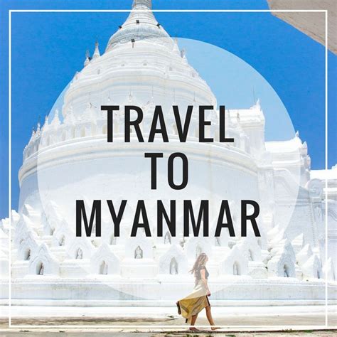 the ultimate myanmar travel guide myanmar travel vacation trips travel guide