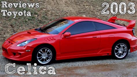 Reviews Toyota Celica 2003 Youtube