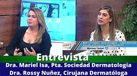 Entrevista Dra Mariel Isa Pta Sociedad Dermatología Y Dra Rossy Nuñez Cirujana Dermatóloga