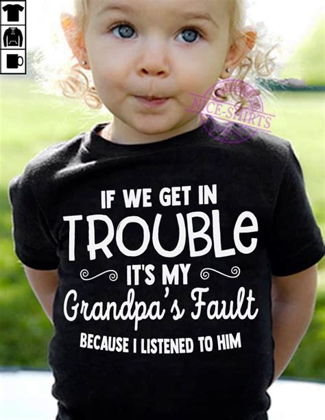 Pin By Jus Dre Kelley On Signs Grandpa Quotes Kids Tshirts Grandma