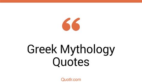 160 Successful Greek Mythology Quotes That Will Unlock Your True Potential