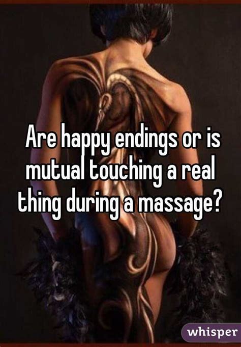 Are Happy Endings Or Is Mutual Touching A Real Thing During A Massage