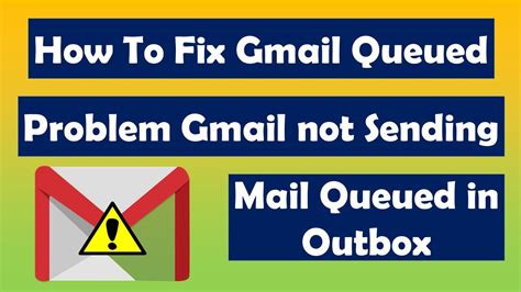 How To Fix Gmail Queued Problem Gmail Not Sending Mail Queued In Outbox