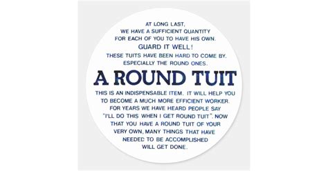 A Round Tuit Classic Round Sticker Zazzle