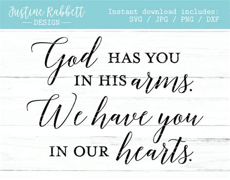 God Has You In His Arms We Have You In Our Hearts Svg Cut Etsy