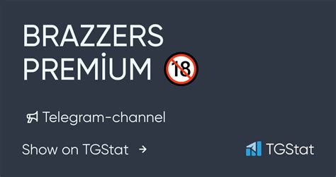 Telegram Channel Brazzers Prem Um Brazers Prem Tgstat