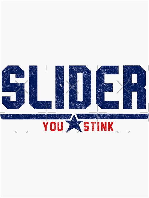 Slider You Stink Sticker For Sale By Primotees Redbubble