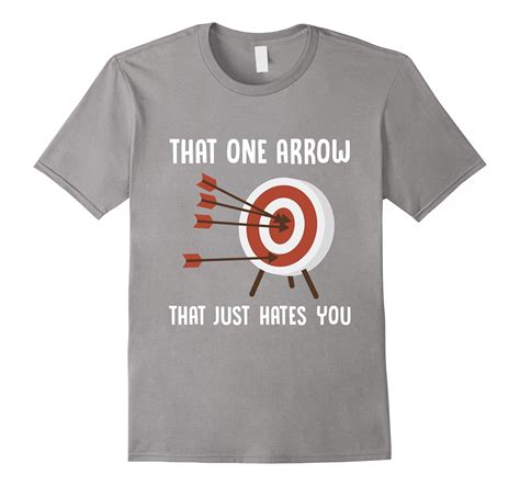 One Arrow Just Hates You Funny Archery T Shirt Pl Polozatee