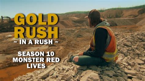 Gold Rush In A Rush Season 10 Episode 6 Monster Red Lives Youtube