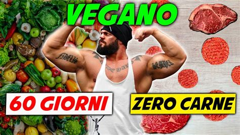 Divento Vegano 60 Giorni Senza Carne Youtube