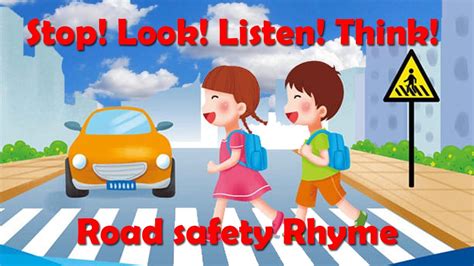 Stop Look Listen Think Road Safety Rhyme English Traffic Rhyme