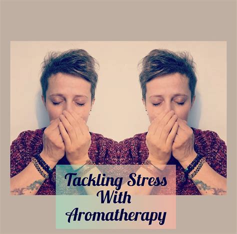 Tackling Stress With Aromatherapy
