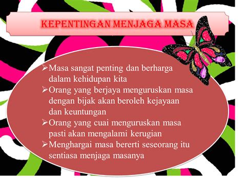 Kepentingan pemeliharaan dan pemuliharaan alam sekitar. RAUDHAH ILMU: BAB 3:MENGHARGAI MASA