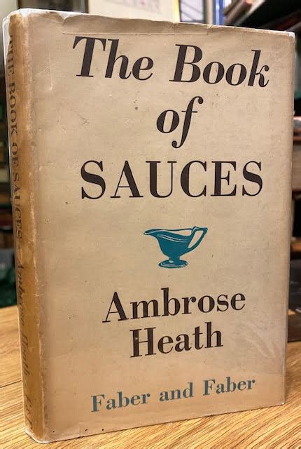 The Book Of Sauces By Heath Ambrose Good Cloth 1948 First Edition