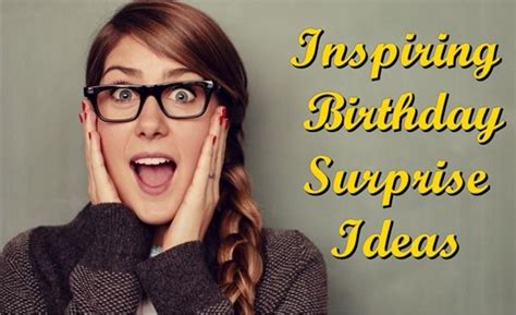 40 Breathtaking Birthday Surprise Ideas Ever Birthday Surprise