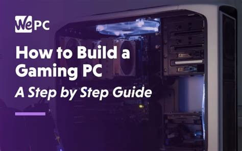 How To Build A Gaming Pc The Best Step By Step Build A Pc Guide Of