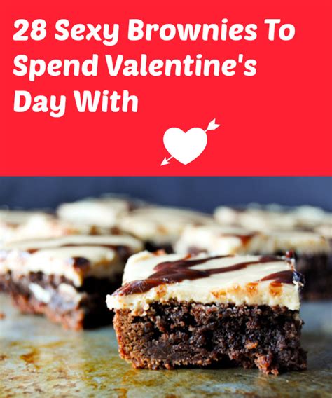 28 Sexy Brownies To Spend Valentines Day With