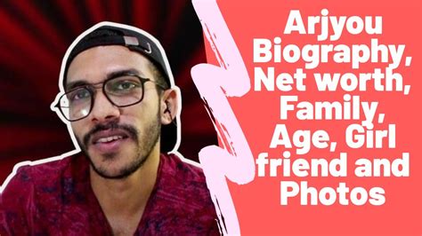 Girlfriend is the boyfriend's love interest and the daughter of daddy dearest and the mom. Arjyou Biography, Net worth,Family,Age,Girl friend and ...