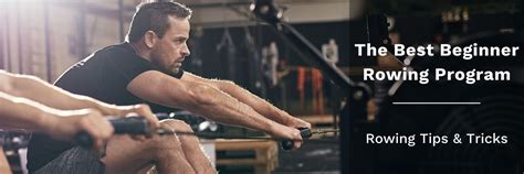 The Best Rowing Workout Plan For Beginners Rowing Machine 101