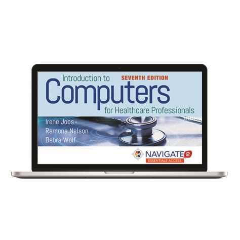 Navigate 2 Essentials For Introduction To Computers For Health Care