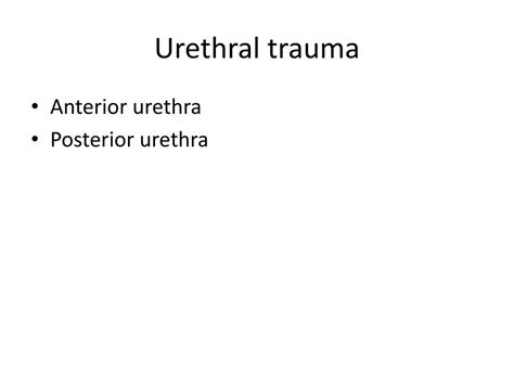 Ppt Managing Acute Urological Trauma Powerpoint Presentation Free