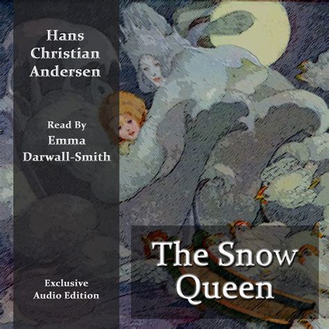 Hans Christian Andersens The Snow Queen Emma Darwall Smith