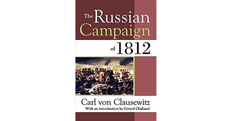 The Russian Campaign Of 1812 By Carl Von Clausewitz