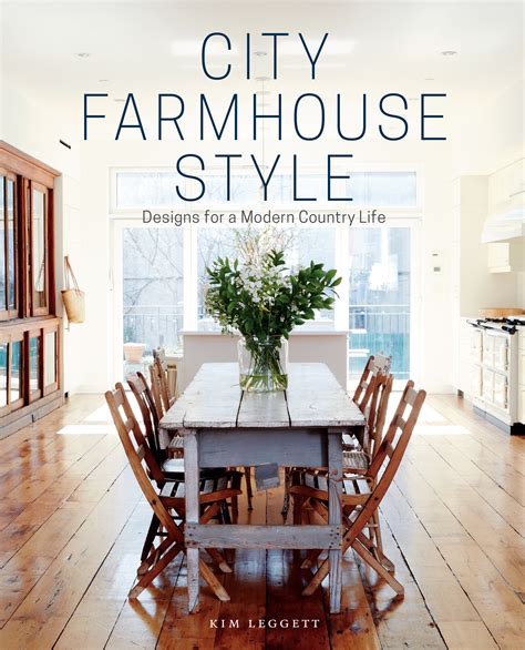 City Farmhouse Style Designs For A Modern Country Life Tlm