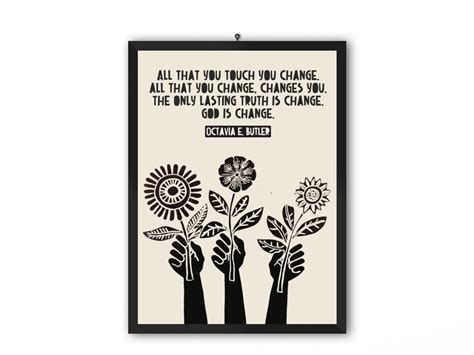 All That You Touch You Change Octavia Butler Quote God Etsy