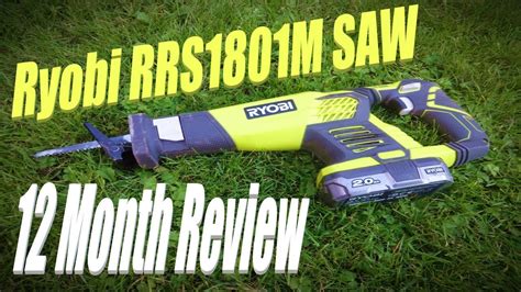 Ryobi Rrs1801m 18v One Reciprocating Saw 1 Year Of Use Review Youtube