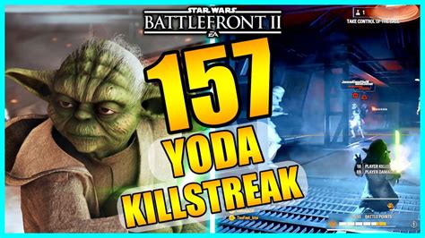 Star Wars Battlefront 2 157 Yoda Gameplay Killstreak Youtube