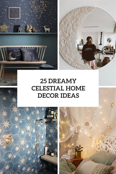 25 Dreamy Celestial Home Decor Ideas Digsdigs