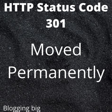 Status Code 301 Moved Permanently Blogging Big