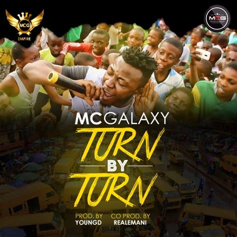 Mc Galaxy Turn By Turn And Bounce It Ft Seyi Shay Naijavibe