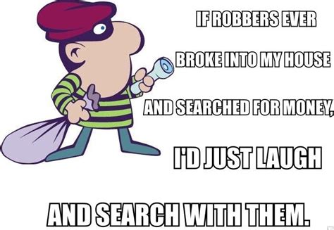 Funny Robbery Quotes Quotesgram