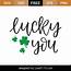 Free Lucky You SVG Cut  Lovesvgcom